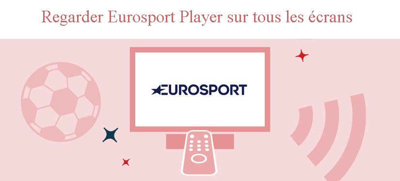 Regarder Eurosport Player