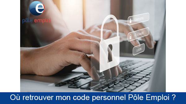 Comment récupérer mon code personnel Pôle Emploi ? 